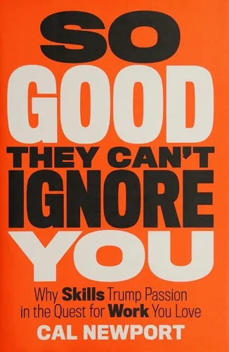 So Good They Can't Ignore You by Cal Newport — book cover